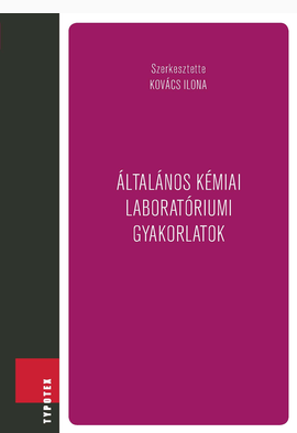 Kovács Ilona (szerk.): Általános kémiai laboratóriumi gyakorlatok