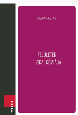 László Krisztina: Felületek fizikai kémiája