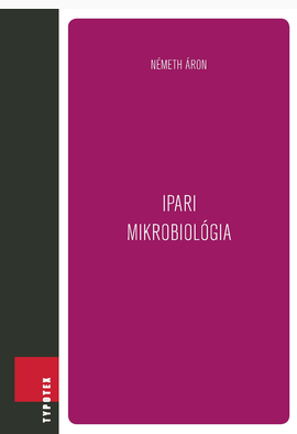 Németh Áron: Ipari mikrobiológia