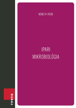 Németh Áron: Ipari mikrobiológia