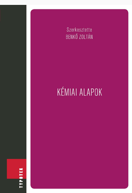 Benkő Zoltán (szerk.): Kémiai alapok