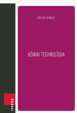 Pátzay György (szerk.): Kémiai technológia