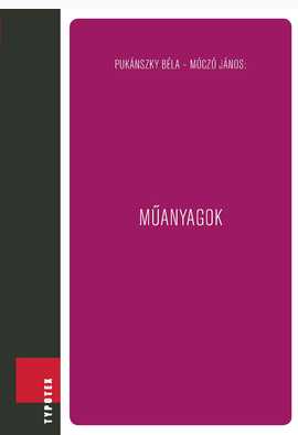 Pukánszky Béla - Móczó János: Műanyagok
