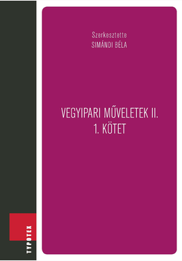 Simándi Béla (szerk.): Vegyipari műveletek II.