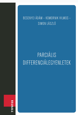 Besenyei Ádám - Komornik Vilmos - Simon László: Parciális differenciálegyenletek