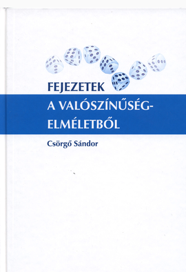 Csörgő Sándor: Fejezetek a valószínűségelméletből