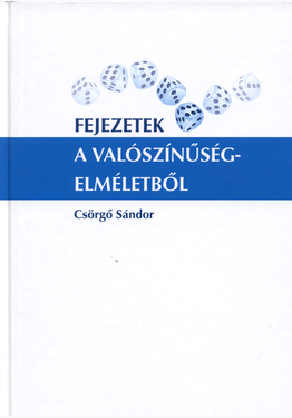 Csörgő Sándor: Fejezetek a valószínűségelméletből