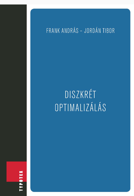 Frank András - Jordán Tibor: Diszkrét optimalizálás