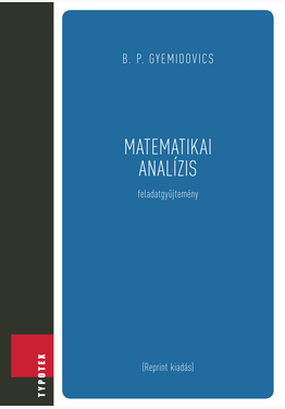 B. P. Gyemidovics - Borisz Pavlovics Gyemidovics: Matematikai analízis