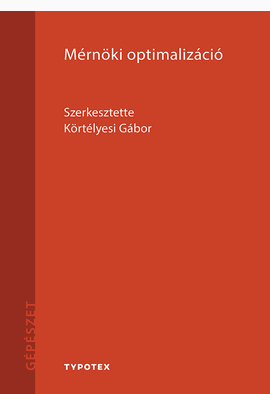 Körtélyesi Gábor (szerk.): Mérnöki optimalizáció