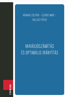 Kánnai Zoltán - Szabó Imre - Tallos Péter: Variációszámítás és optimális irányítás