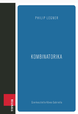 Philip Legner - Köves Gabriella: Kombinatorika