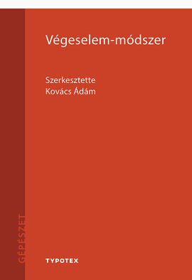 Kovács Ádám (szerk.): Végeselem-módszer