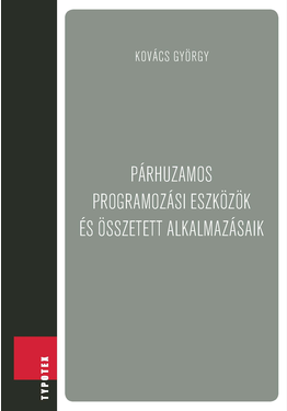 Kovács György: Párhuzamos programozási eszközök és összetett alkalmazásaik