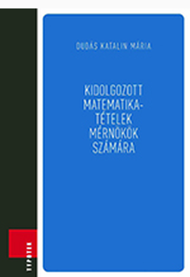 Dudás Katalin Mária: Kidolgozott matematikatételek mérnökök számára
