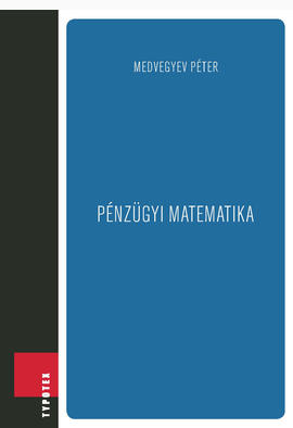 Medvegyev Péter: Pénzügyi matematika
