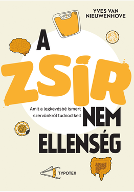 Van Nieuwenhove Yves: A zsír nem ellenség