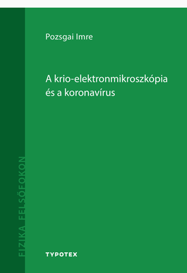 Pozsgai Imre: A krio-elektronmikroszkópia és a koronavírus