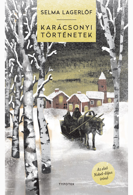 Selma Lagerlöf: Karácsonyi történetek