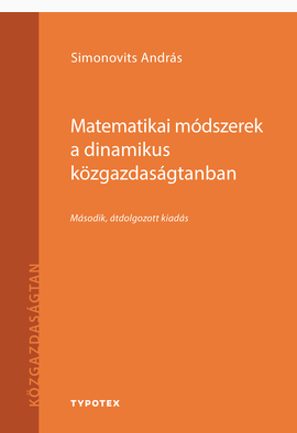Simonovits András: Matematikai módszerek a dinamikus közgazdaságtanban