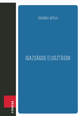 Tasnádi Attila: Igazságos elosztások