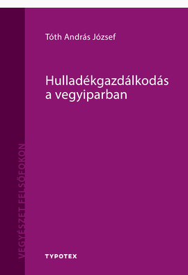 Tóth András József: Hulladékgazdálkodás a vegyiparban