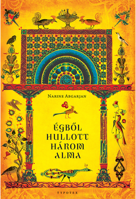 Narine Abgarjan: Égből hullott három alma