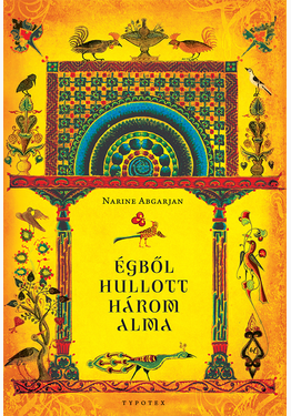 Narine Abgarjan: Égből hullott három alma
