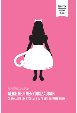 Raymond Smullyan: Alice Rejtvényországban