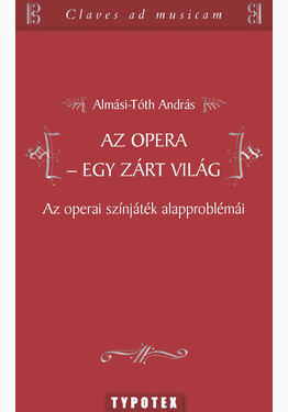 Almási-Tóth András: Az opera - egy zárt világ