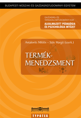 Antalovits Miklós (szerk.) - Süle Margit (szerk.): Termékmenedzsment