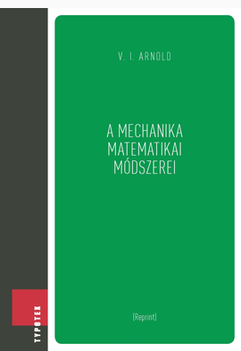 Vladimir Igorevics Arnold: A mechanika matematikai módszerei