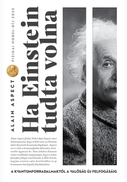 Alain Aspect: Ha Einstein tudta volna...