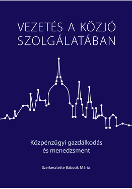 Bábosik Mária (szerk.): Vezetés a közjó szolgálatában