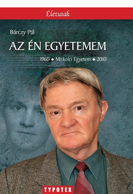 Bárczy Pál: Az én egyetemem
