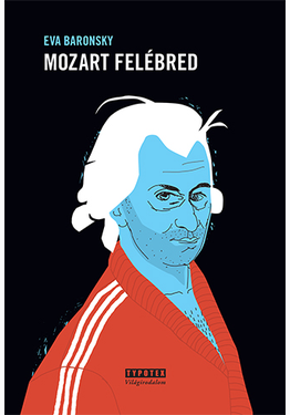 Eva Baronsky: Mozart felébred