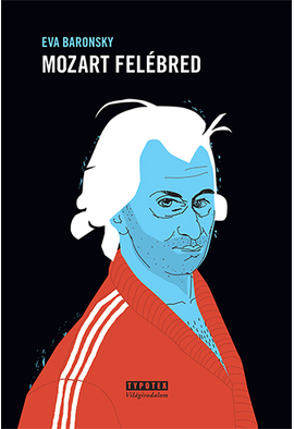 Eva Baronsky: Mozart felébred
