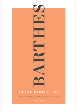 Roland Barthes: Roland Barthes Roland Barthes-ról