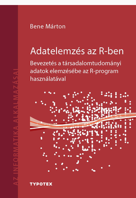 Bene Márton: Adatelemzés az R-ben