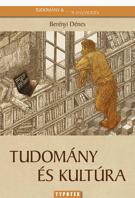 Berényi Dénes: Tudomány és kultúra