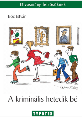Bóc István - Kaján Tibor: A kriminális hetedik bé