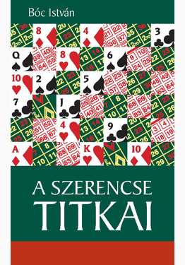 Bóc István - Kaján Tibor: A szerencse titkai