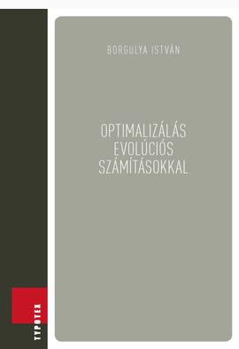 Borgulya István: Optimalizálás evolúciós számításokkal
