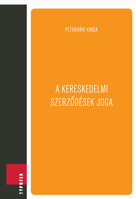 Pétervári Kinga: A kereskedelmi szerződések joga