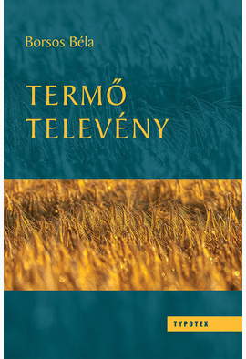 Borsos Béla: Termő televény