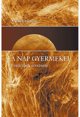 André Brahic: A Nap gyermekei