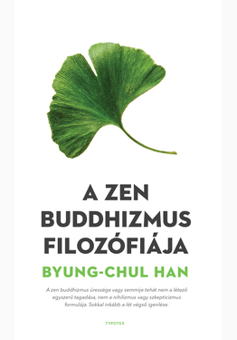 Byung-Chul Han: A zen buddhizmus filozófiája