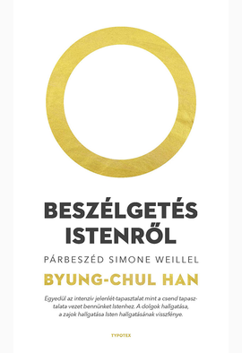 Byung-Chul Han: Beszélgetés Istenről