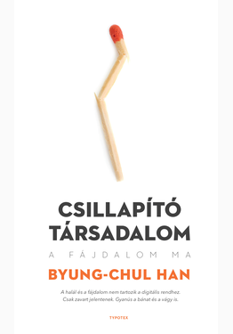Byung-Chul Han: Csillapító társadalom