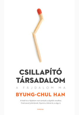 Byung-Chul Han: Csillapító társadalom